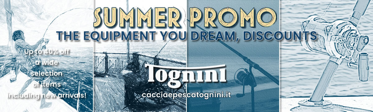 Fishing with passion, save with Tognini Pesca